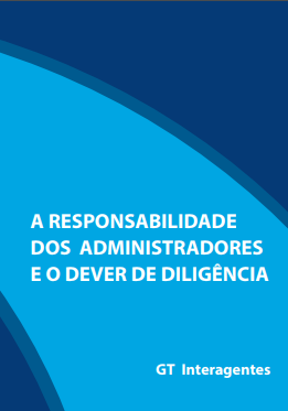 A Responsabilidade dos Administradores e o Dever de Diligência